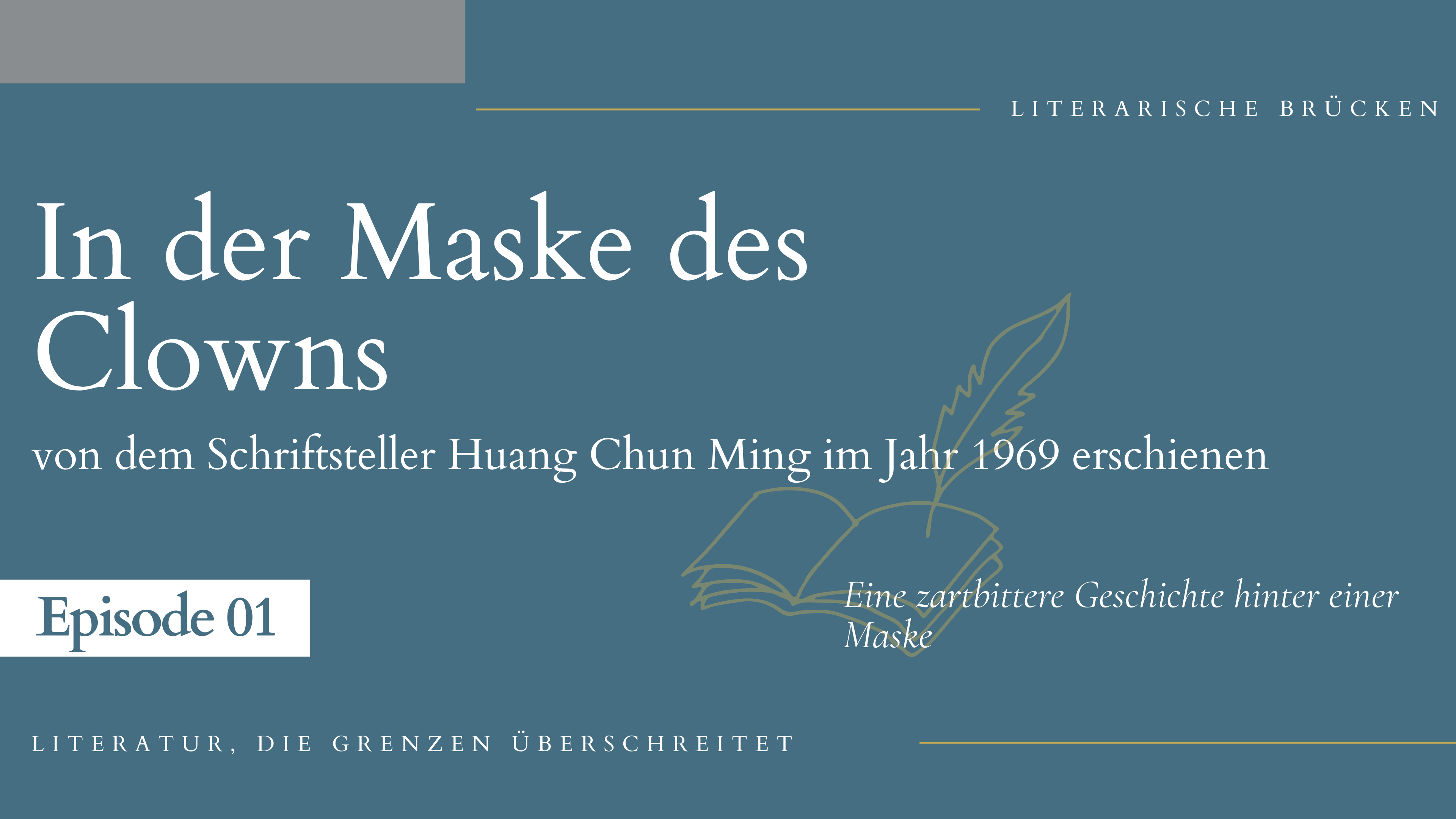 Episode 1: Huang Chun Ming: „In der Maske des Clowns“ - Eine zartbittere Geschichte hinter einer Maske