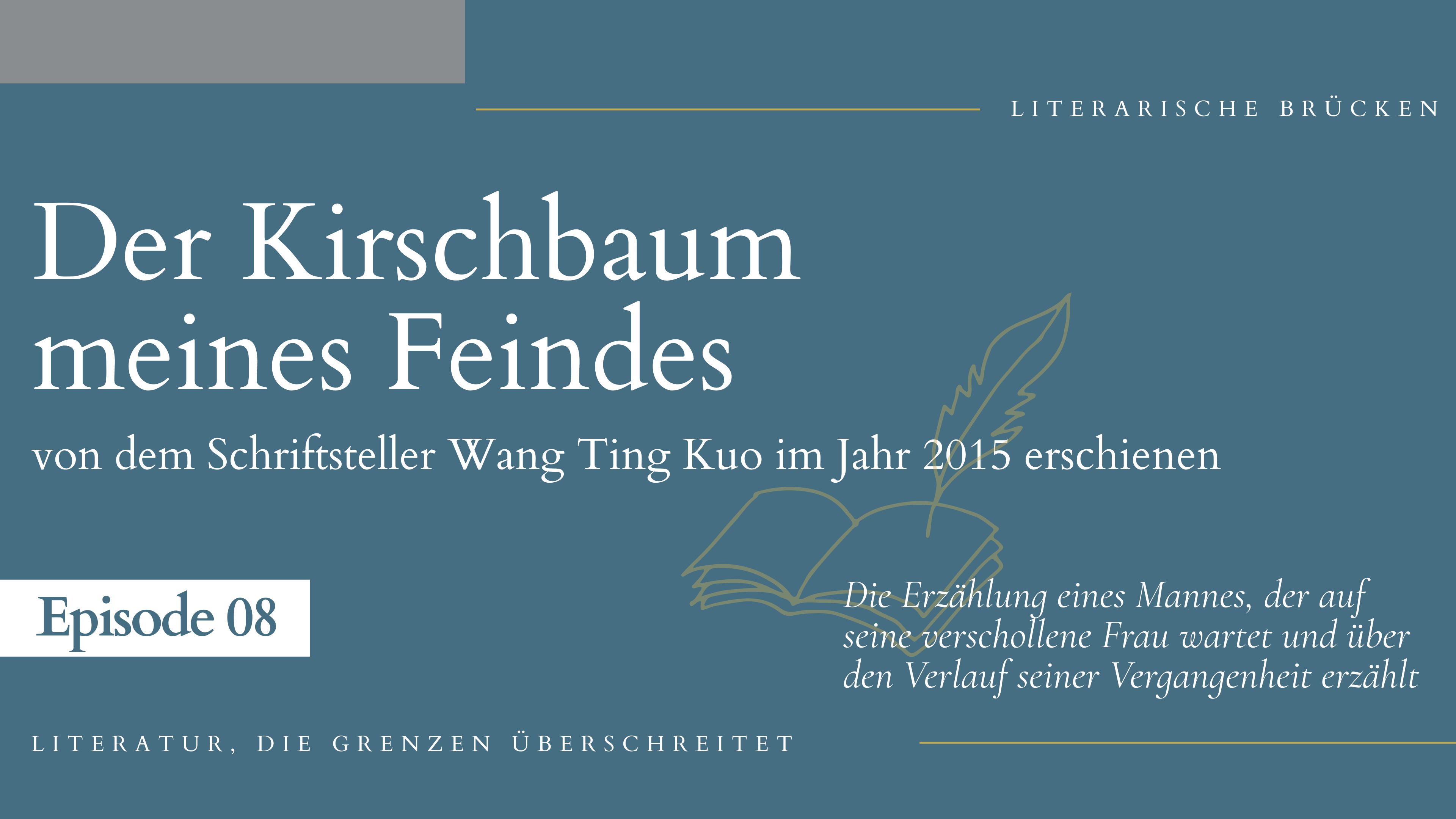 Episode 8: Wang Ting Kuo: „Der Kirschbaum meines Feindes“ - Die Erzählung eines Mannes, der auf seine verschollene Frau wartet und über den Verlauf seiner Vergangenheit erzählt
