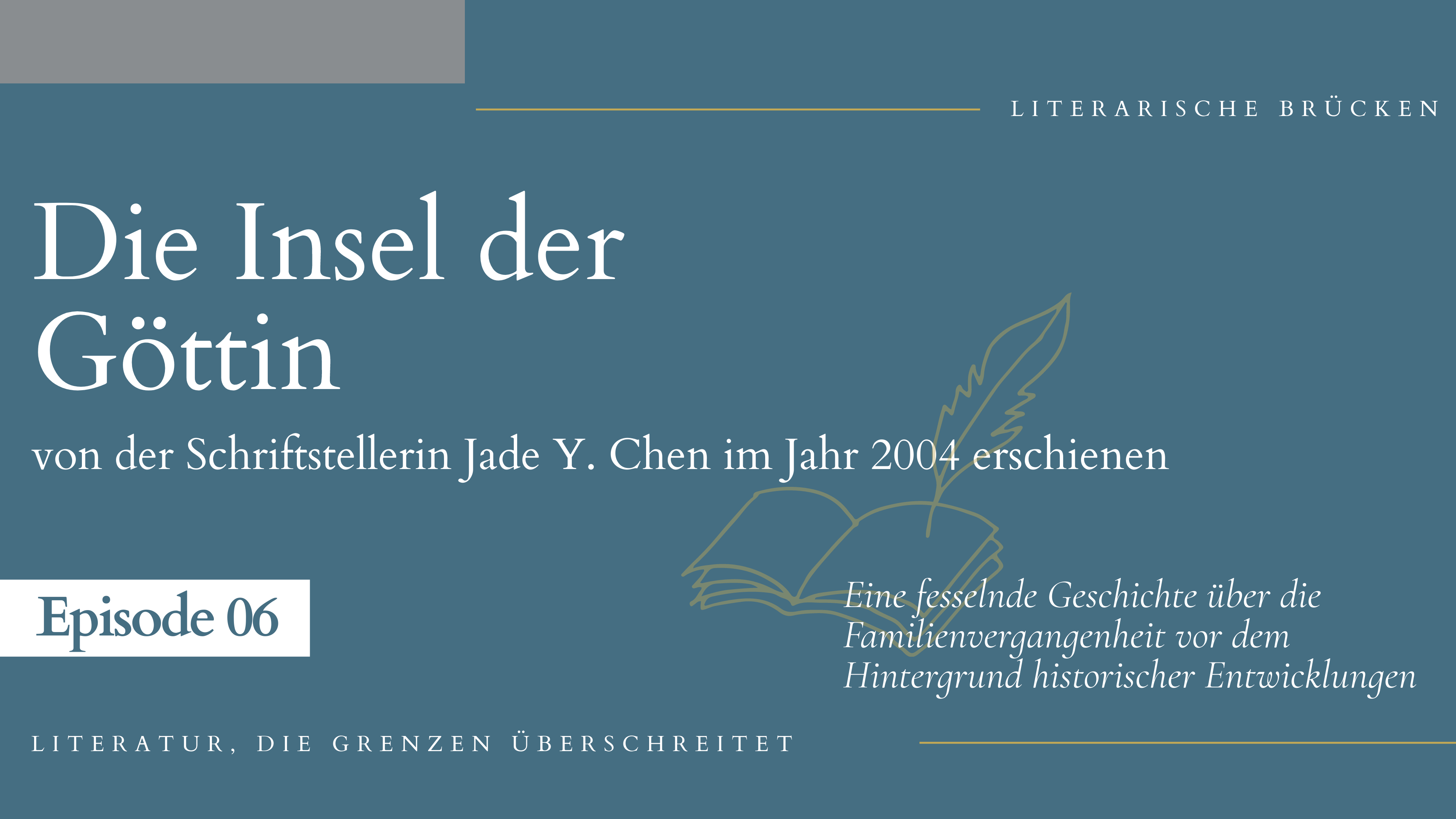 Episode 6: Jade Y. Chen: „Die Insel der Göttin“ - Eine fesselnde Geschichte über die Familienvergangenheit vor dem Hintergrund historischer Entwicklungen