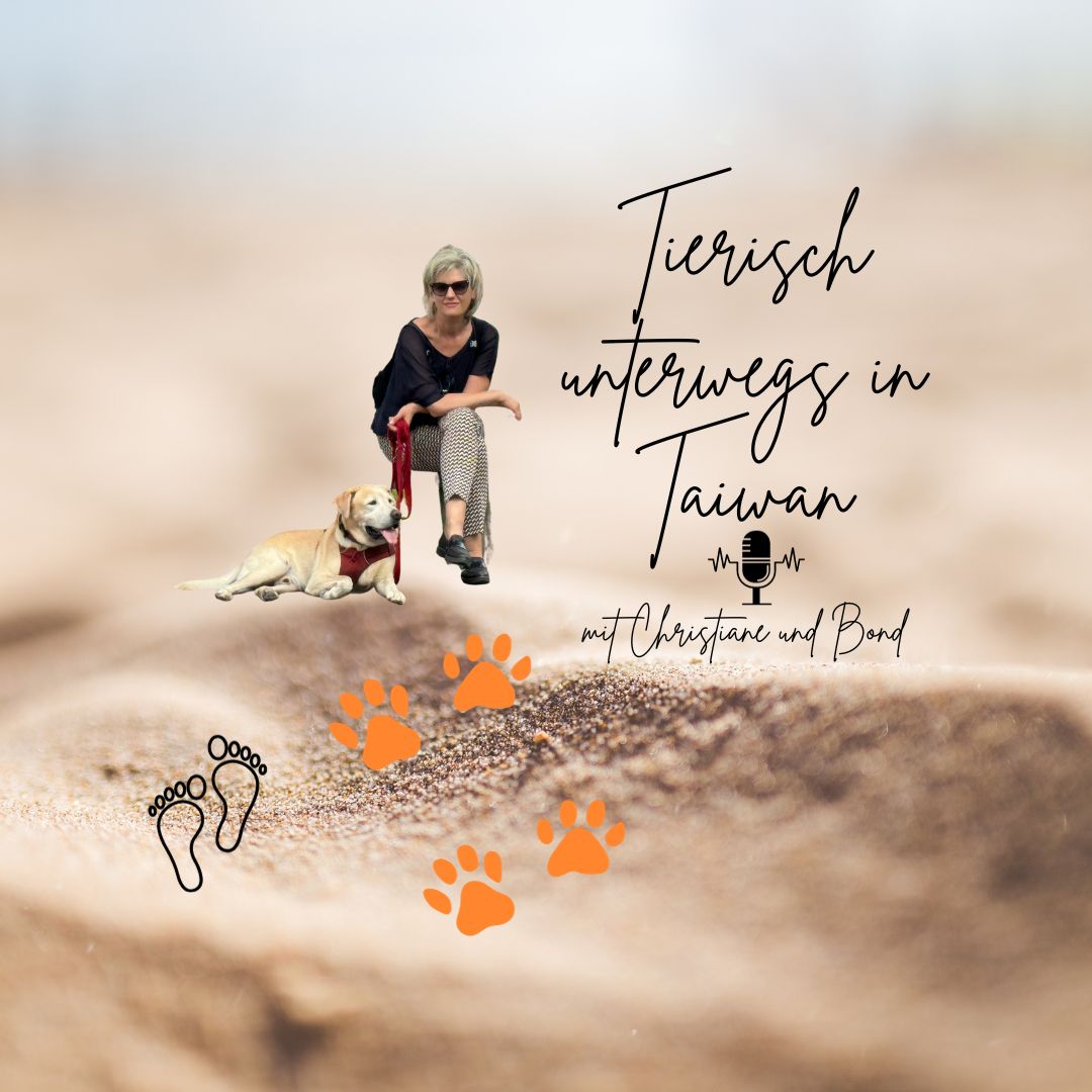 Tierisch unterwegs in Taiwan - mit Christiane und Bond