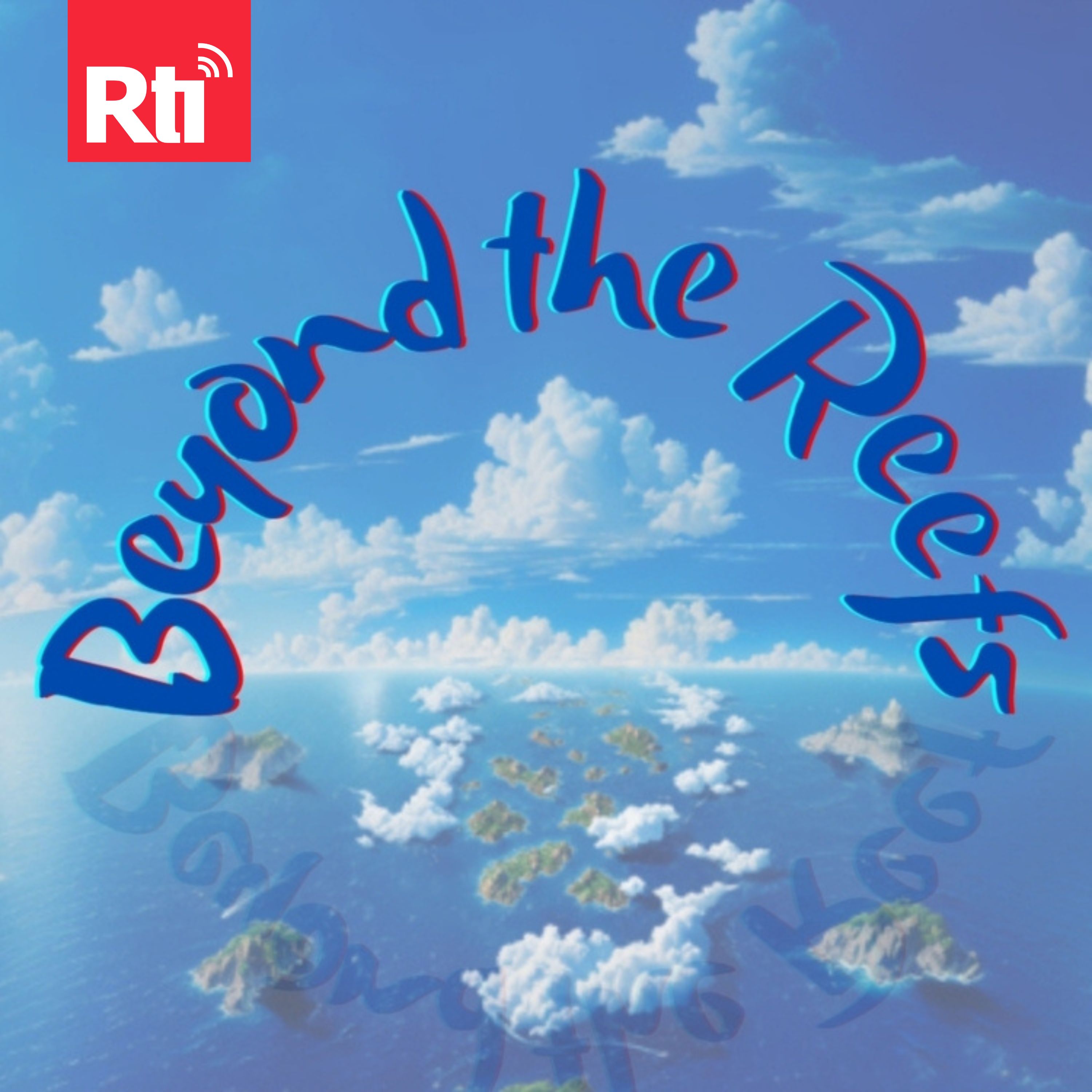 Beyond the Reefs