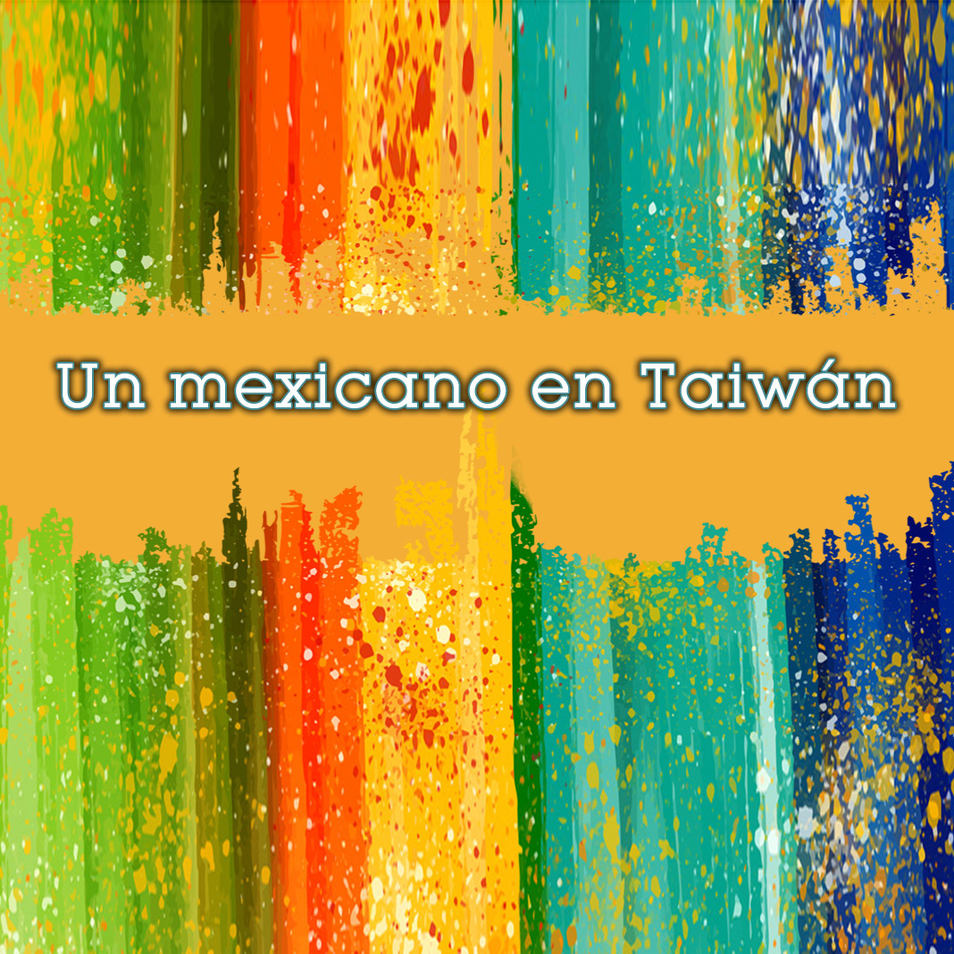 Un mexicano en Taiwán