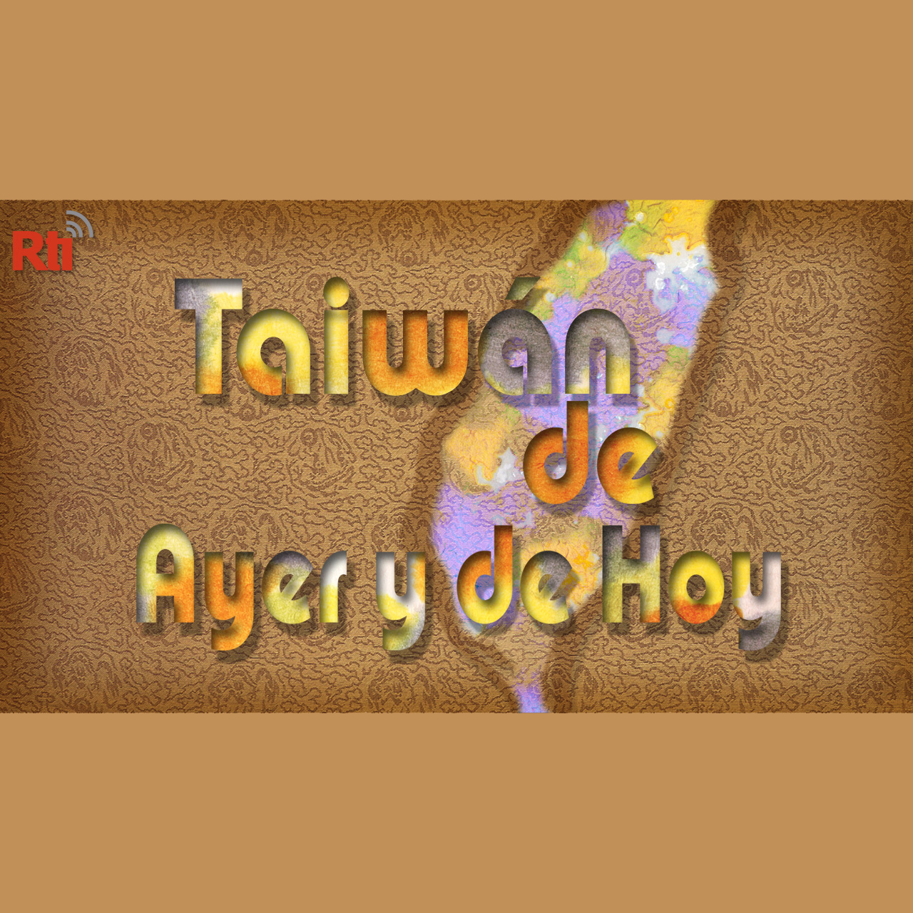 Taiwán de ayer y de hoy