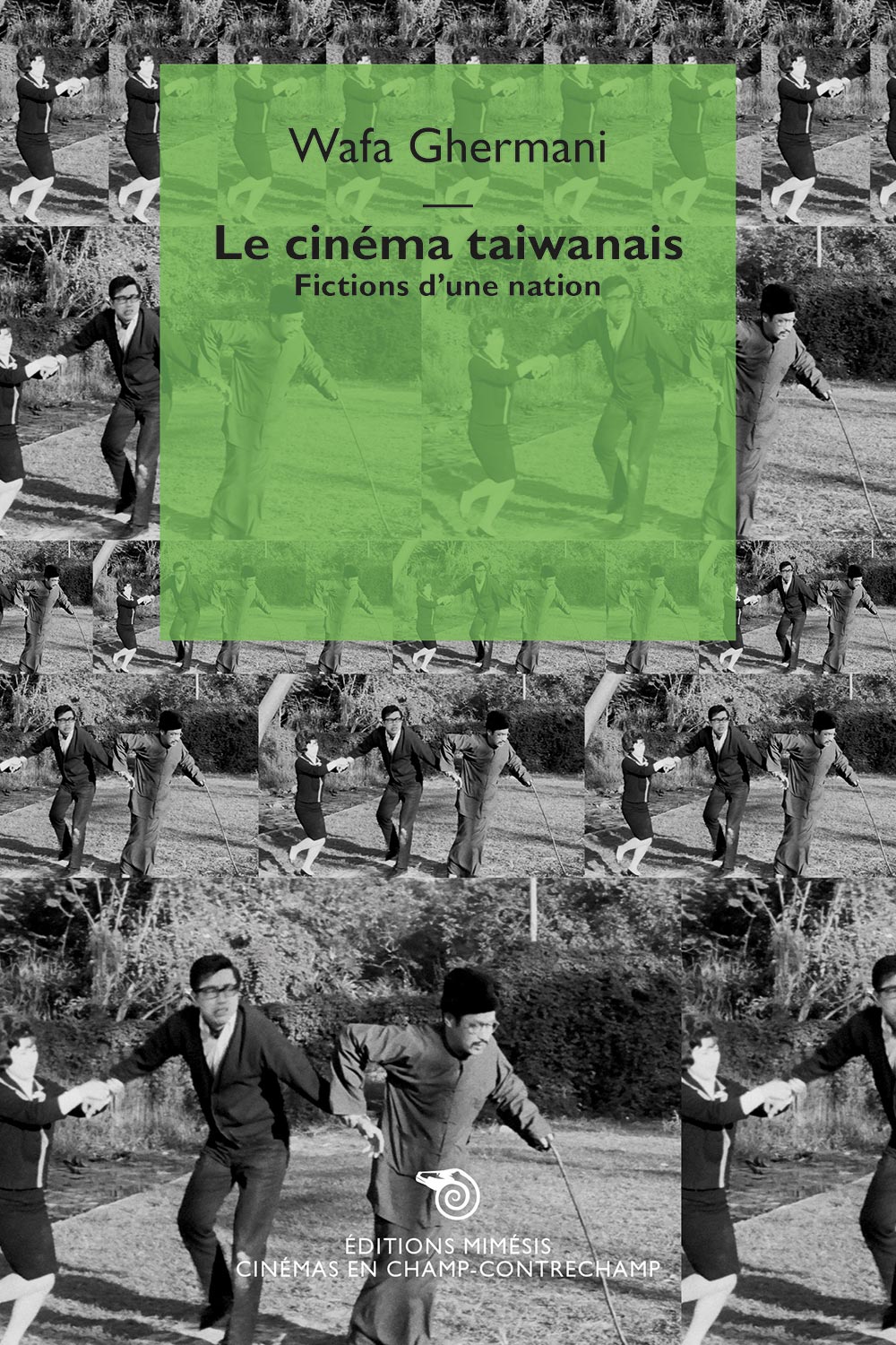 Le cinéma taiwanais. Fictions d'une nation, paru cette année aux Éditions Mimésis (Collection Cinémas en champ-contrechamp) (Image : Siter internet des Éditions Mimésis)