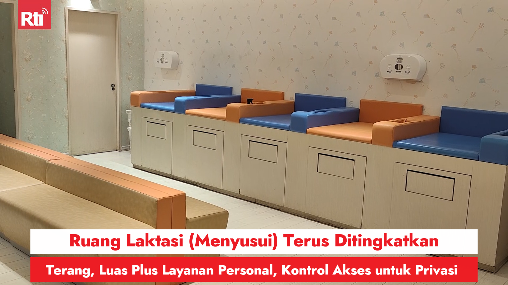Ruang Laktasi (Menyusui) Terus Ditingkatkan, Terang, Luas Plus Layanan Personal, Kontrol Akses untuk Privasi 圖/Rti