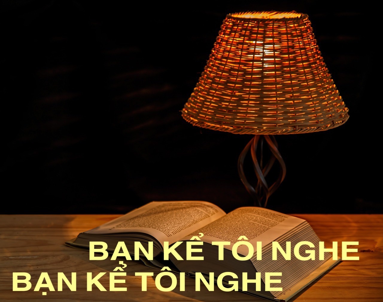 Bạn kể tôi nghe